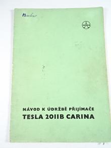 Tesla 2011 B Carina - návod k údržbě přijímače - Tesla Bratislava - 1972