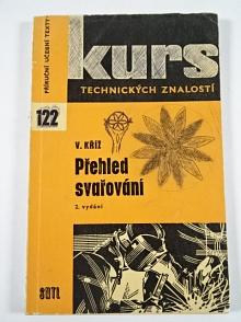 Přehled svařování - Václav Kříž  - 1967