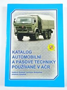 Katalog automobilní a pásové techniky používané v AČR - 2007
