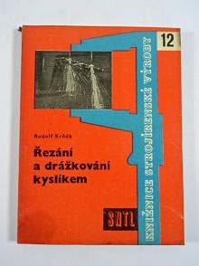 Řezání a drážkování kyslíkem - Rudolf Krňák - 1961