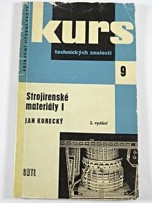 Strojírenské materiály I. - Jan Korecký - 1963