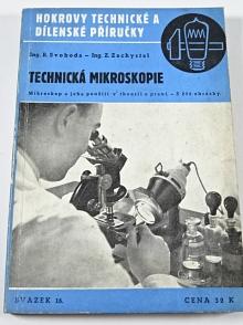 Technická mikroskopie - Romuald Svoboda, Zdeněk Zachystal - 1944