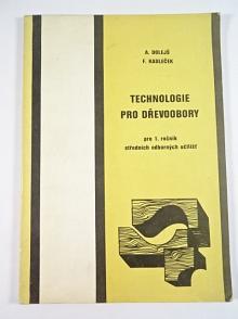 Technologie pro dřevoobory - Alois Dolejš, František Kadleček - 1986
