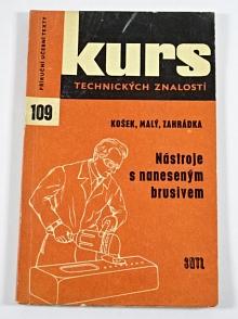 Nástroje s naneseným brusivem - Vlastimil Košek, Vladislav Malý, Karel Zahrádka - 1964