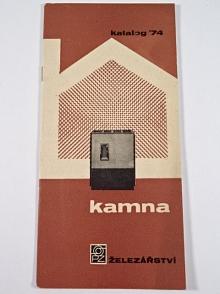 Kamna - katalog 1974 - železářství podniků Domácí potřeby