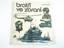 Bratři ve zbrani - Sovětská armáda - Milan Kolář - 1979