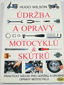 Údržba a opravy motocyklů a skútrů - Hugo Wilson - 2000