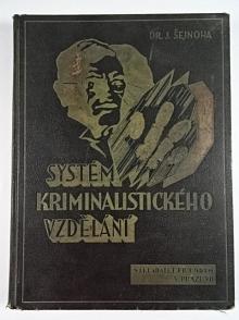 System kriminalistického vzdělávání - psychologie zločinu a zločinnosti - Josef Šejnoha