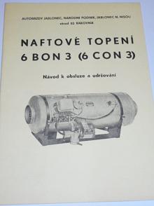 Autobrzdy Jablonec - naftové topení 6 BON 3 (6 CON 3) - návod k obsluze - 1978