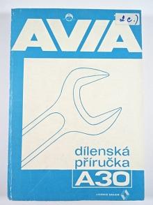Avia A 30 - dílenská příručka - 1982