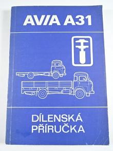 Avia  A 31 - dílenská příručka - 1985