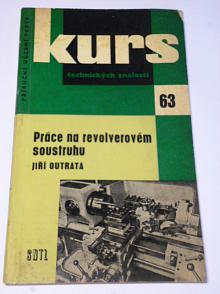 Práce na revolverovém soustruhu - Jiří Outrata - 1961