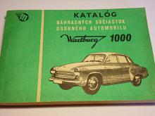 Wartburg 1000 - katalóg náhradných súčiastok - 1971 - Mototechna
