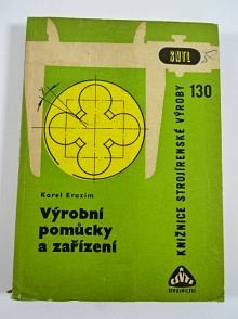 Výrobní pomůcky a zařízení - Karel Erazim - 1967