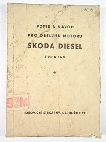 Škoda Diesel typ S 160 - popis, návod, seznam součástí stacionerního a bagrového čtyřdobého motoru