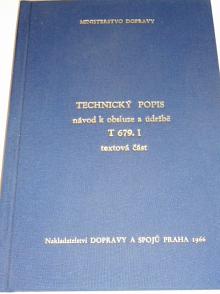 Technický popis - návod k obsluze a údržbě T 679.1 - textová část - 1966
