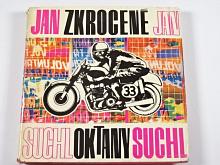 Zkrocené oktany - Jan Suchl - 1969