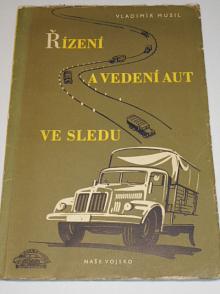 Řízení a vedení aut ve sledu - Vladimír Musil - 1958