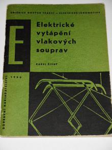 Elektrické vytápění vlakových souprav - Karel Živný - 1960