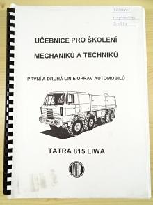 Tatra 815 LIWA - učebnice pro školení mechaniků a techniků - první a druhá linie oprav automobilů - 1996