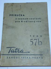 Tatra 57 b - příručka a seznam součástí pro 4 válcový vůz - 1945