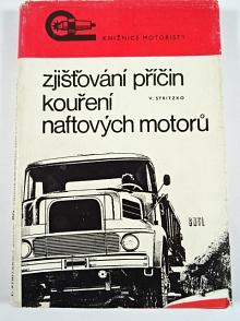 Zjišťování příčin kouření naftových motorů - Vilém Stritzko - 1968