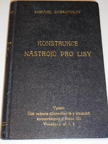 Konstrukce nástrojů pro lisy - Bohumil Dobrovolný - 1933
