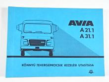 Avia A 21.1 - A 31.1 - könnyü tehergépkocsik kezelési utasítás - 1989