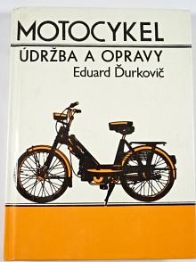 Motocykel - údržba a opravy - Eduard Ďurkovič - 1984