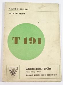 Agrostroj Jičín - T 19.1 - návod k obsluze - seznam dílců - 1975