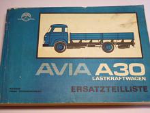 Avia A 30 Lastkraftwagen - Ersatzteilliste - 1982