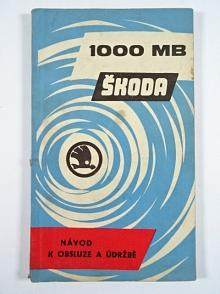 Škoda 1000 MB - návod k obsluze a údržbě - 1967