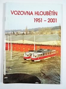 Vozovna Hloubětín 1951 - 2001 - Pavel Fojtík, Vladislav Borek