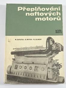 Přeplňování naftových motorů - Zapletal, Miffek, Kliment - 1966
