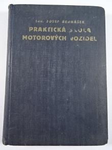 Praktická škola motorových vozidel - Josef Bernášek - 1929