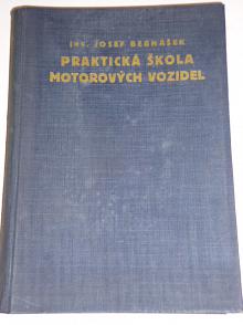Praktická škola motorových vozidel - Josef Bernášek - 1929