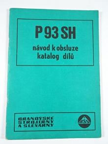 BSS - P 93 SH - návod k obsluze, katalog dílů - 1983