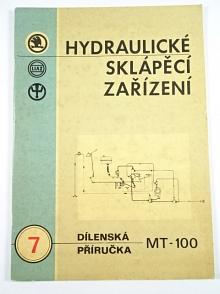 Liaz - hydraulické sklápěcí zařízení - MT-100 - dílenská příručka - 1977 - Škoda 706