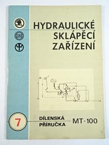 Liaz - hydraulické sklápěcí zařízení - MT-100 - dílenská příručka - 1977 - Škoda 706