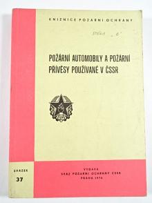 Požární automobily a požární přívěsy používané v ČSSR - Václav Macák, Jiří Lošák - 1976