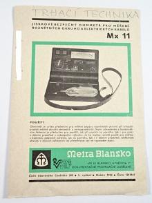 Jiskrově bezpečný ohmmetr pro měření roznětných okruhů a elektrických kabelů Mx 11 - prospekt - 1983 - Metra Blansko