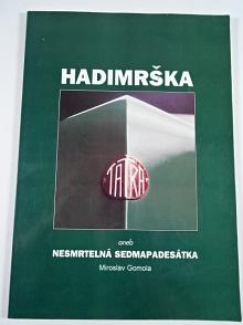 Hadimrška aneb Nesmrtelná sedmapadesátka - Miroslav Gomola - Tatra T 57