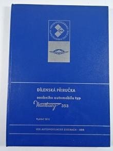 Wartburg 353 - dílenská příručka - 1974
