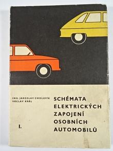 Schémata elektrických zapojení osobních automobilů - 1. díl - 1968 - Jaroslav Cholevík, Václav Král