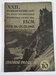 XXII. Mezinárodní šestidenní soutěž - FICM - Zlín, 16. - 21. IX. 1947 - oficiální program