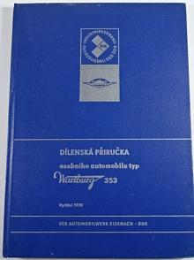 Wartburg 353 - dílenská příručka - 1970
