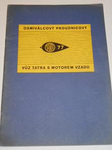 Tatra 77 osmiválcový proudnicový vůz Tatra s motorem vzadu