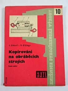 Kopírování na obráběcích strojích - Jiskra Záhoř, Vladimír Elšlégr - 1961