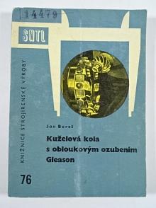 Kuželová kola s obloukovým ozubením Gleason - Jan Bureš - 1962