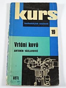 Vrtání kovů - Antonín Václavovič - 1961
